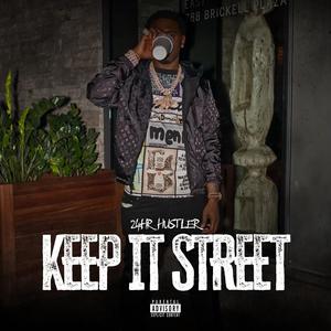 Keep It Street (Explicit)