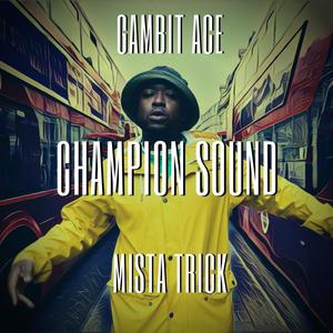 Champion Sound(feat. Mista Trick) (Jungle Remix)