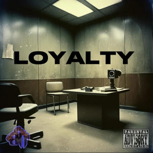 loyalty (feat. kapo sucio, liljr, santana smokehouse & diff tone) [Explicit]