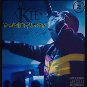 Greatest Story Never Told (Explicit)