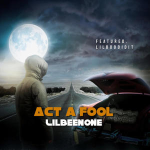 Actafool (feat. Lilboodidit) (Explicit)