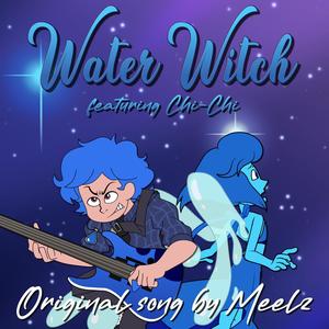 Water Witch (feat. Chi-Chi) [Explicit]