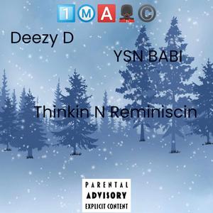Thinkin -N- Reminiscin (feat. Ysn Babi) (Explicit)