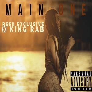 Main One (feat. King Rab) [Explicit]