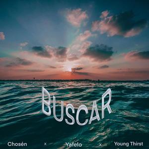 BUSCAR (feat. Yafelo & Young Thirst)