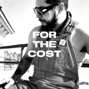 For The Cost (Explicit)