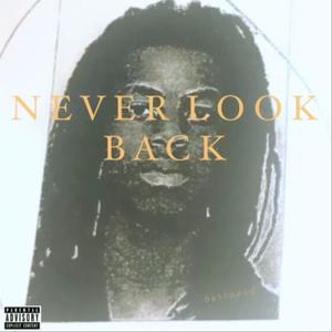 Never Look Back (Explicit)