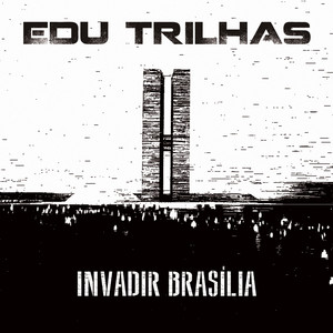 Invadir Brasilia