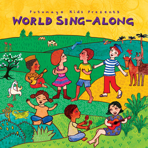 Putumayo Kids Presents World Sing Along