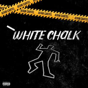 WHITE CHALK (Explicit)