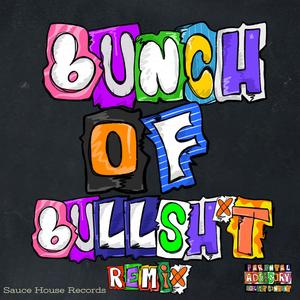 Bunch of Bullshit (feat. Ca$h Tre) [Remix] [Explicit]