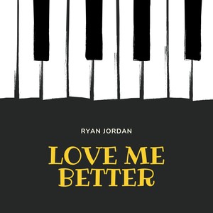 Love Me Better