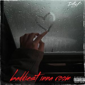 Baddiest Inna Room (feat. Yen34) (Explicit)
