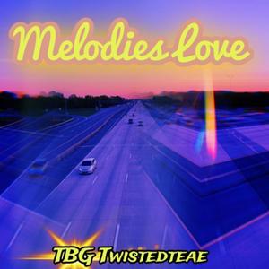 Melodies Love (Explicit)