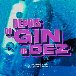 Depois do Gin de Dez (Explicit)
