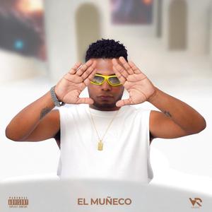 EL MUÑECO (Explicit)