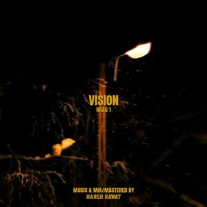 Vision (feat. Harsh Rawat) (Explicit)