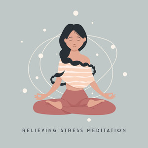 Relieving Stress Meditation - Anti Stress Sounds, Anxiety Treatment, White Noise for Relaxation, Yoga Exercises, Deep Meditation, Serenity and Balance, Spirit Calmness