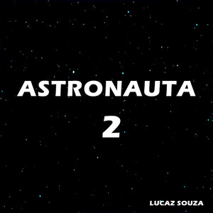 Astronauta 2 (Explicit)