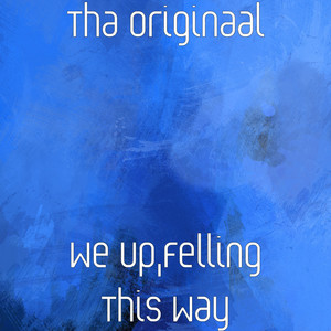 We up,Felling This Way (Explicit)