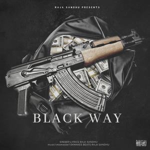 BLACK WAY (feat. RAJA SANDHU) (Explicit)