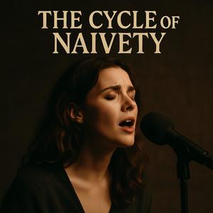 The cycle of naivety