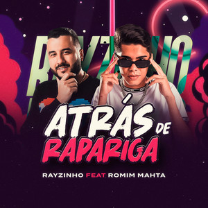 Atrás de Rapariga (feat. Romim Mahta) [Explicit]