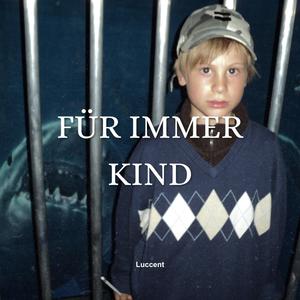 Für Immer Kind (Explicit)