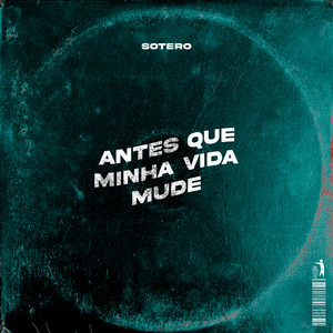 Antes Que Minha Vida Mude (Explicit)