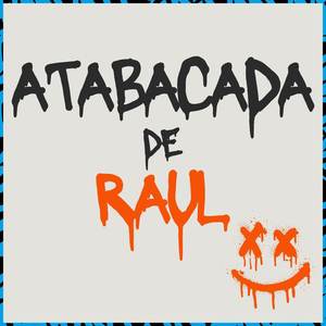 Atabacada De Raul