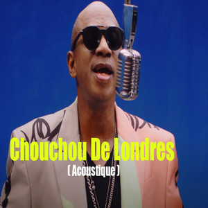 Chouchou De Londres (Acoustic)