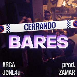 Cerrando bares (feat. Arga & J0nl4u) (Explicit)