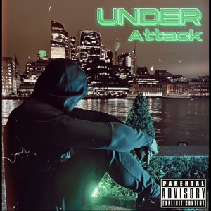 Under Attack (Explicit)