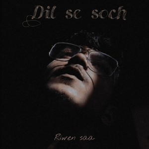 Dil se soch (Acoustic Version)