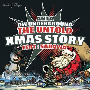 The untold xmas story(feat. Sarawa & Ahead of Rhyme) (Explicit)