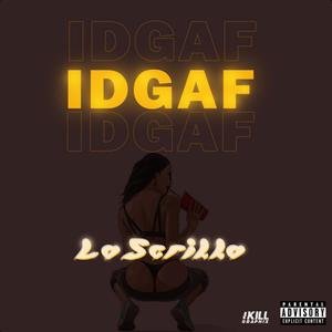 IDGAF (Explicit)