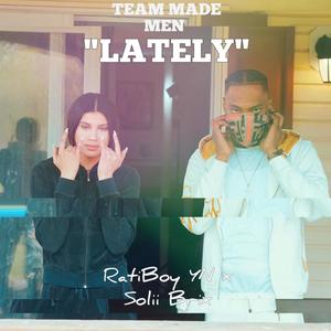 Lately (feat. RatiBoy YN) (Explicit)