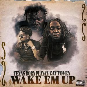 Wake Em Up (feat. Zaytoven) [Explicit]