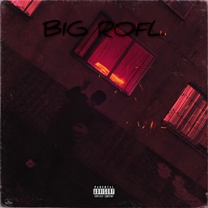 Big Rofl (Explicit)