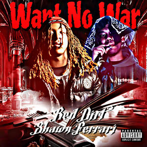 Want No War (feat. Shawn Ferrari) [Explicit]