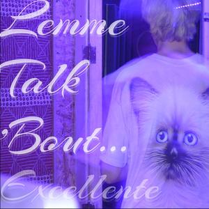 Lemme Talk 'Bout... (Explicit)