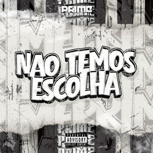 NÃO TEMOS ESCOLHA (Explicit)