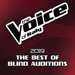 The Voice Of Italy 2019 - The Best Of Blind Auditions (Explicit)