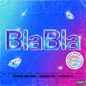 Bla Bla (Explicit)