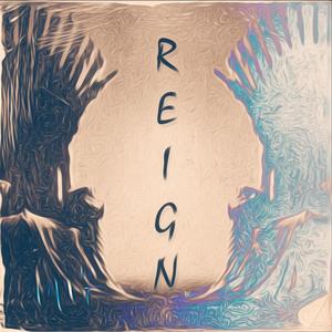 REIGN (Explicit)