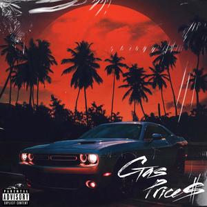 Gas Prices (feat. Kid Rick, Jon Von & Hurtlife) [Explicit]