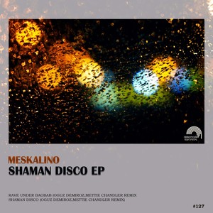 Shaman Disco (Oguz Demiroz,Mettie Chandler Remix)