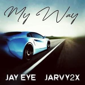 My Way (feat. Jarvy 2X) [Explicit]