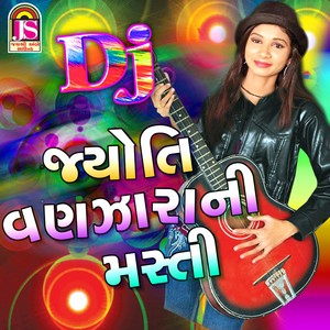 DJ Jyoti VanzaraNi Masti