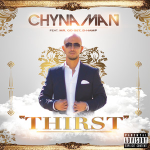 Chynaman - Thirst (Explicit)